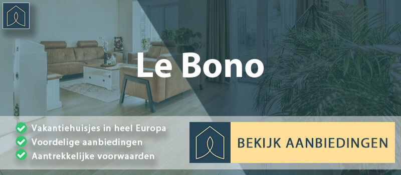 vakantiehuisjes-le-bono-bretagne-vergelijken