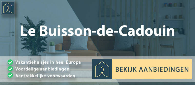 vakantiehuisjes-le-buisson-de-cadouin-nouvelle-aquitaine-vergelijken