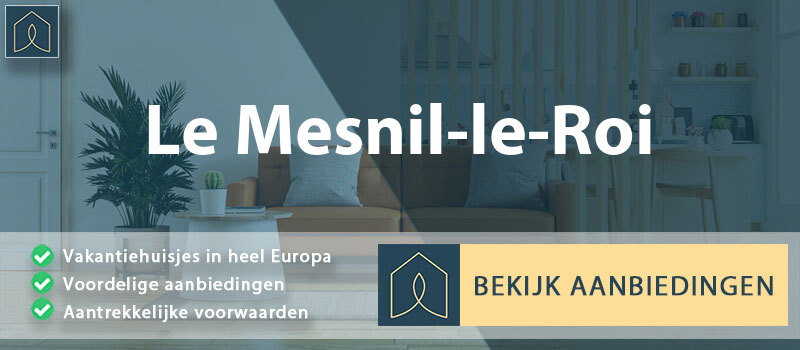 vakantiehuisjes-le-mesnil-le-roi-ile-de-france-vergelijken