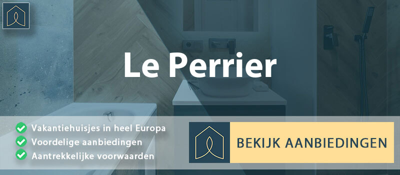 vakantiehuisjes-le-perrier-pays-de-la-loire-vergelijken