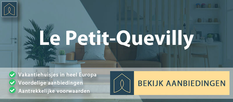 vakantiehuisjes-le-petit-quevilly-normandie-vergelijken