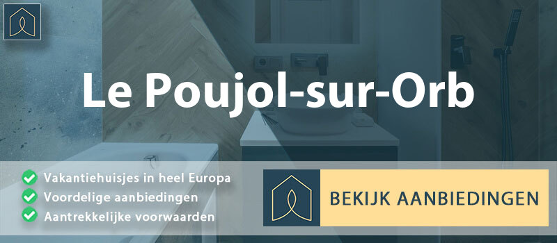 vakantiehuisjes-le-poujol-sur-orb-occitanie-vergelijken