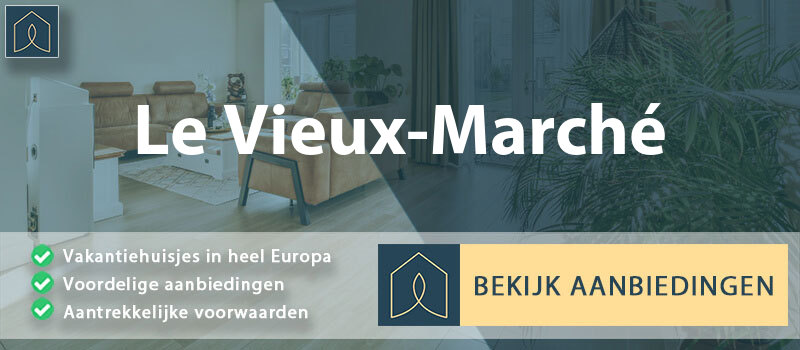 vakantiehuisjes-le-vieux-marche-bretagne-vergelijken
