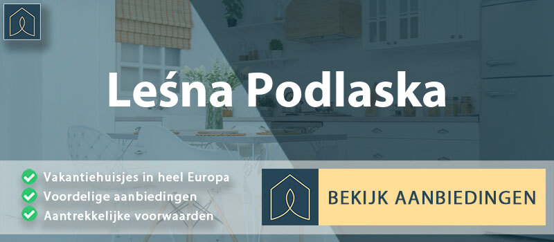 vakantiehuisjes-lesna-podlaska-lublin-vergelijken