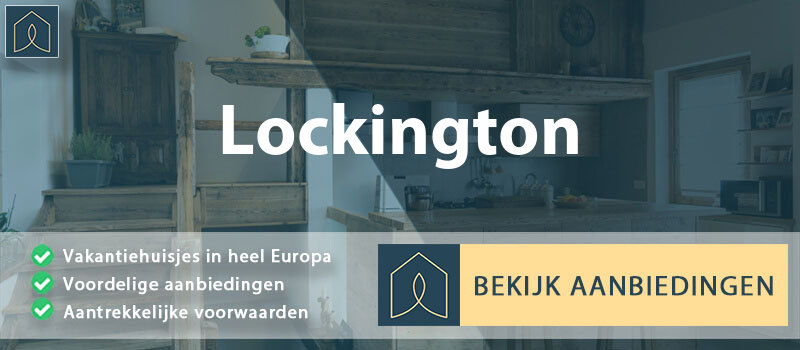 vakantiehuisjes-lockington-engeland-vergelijken