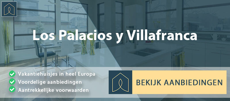 vakantiehuisjes-los-palacios-y-villafranca-andalusie-vergelijken