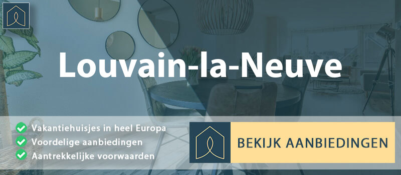 vakantiehuisjes-louvain-la-neuve-wallonie-vergelijken