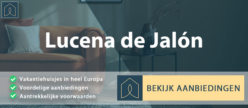 vakantiehuisjes-lucena-de-jalon-aragon-vergelijken