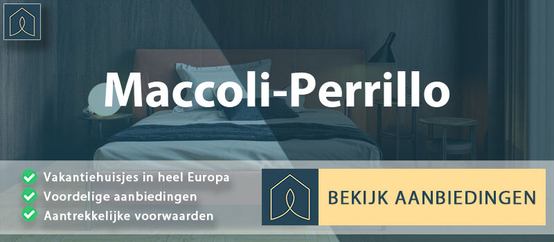 vakantiehuisjes-maccoli-perrillo-campanie-vergelijken
