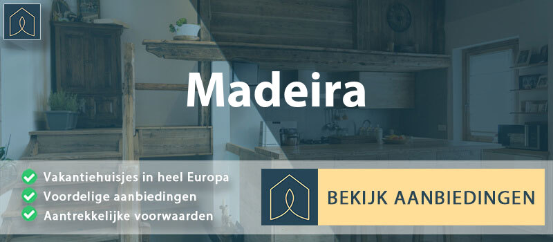 vakantiehuisjes-madeira-madeira-vergelijken