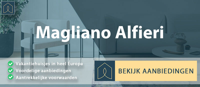vakantiehuisjes-magliano-alfieri-piemont-vergelijken
