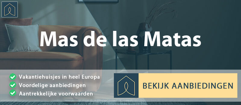 vakantiehuisjes-mas-de-las-matas-aragon-vergelijken
