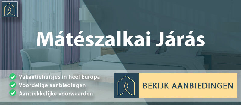 vakantiehuisjes-mateszalkai-jaras-szabolcs-szatmar-bereg-vergelijken