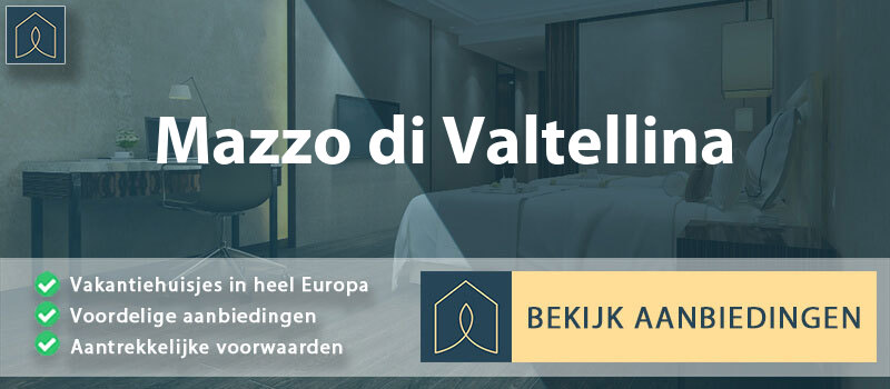 vakantiehuisjes-mazzo-di-valtellina-lombardije-vergelijken