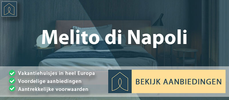 vakantiehuisjes-melito-di-napoli-campanie-vergelijken