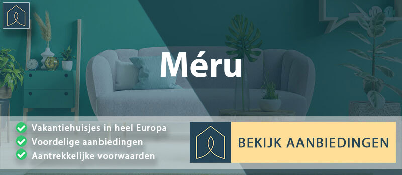 vakantiehuisjes-meru-hauts-de-france-vergelijken