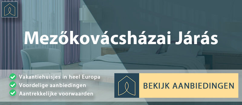 vakantiehuisjes-mezokovacshazai-jaras-bekes-vergelijken