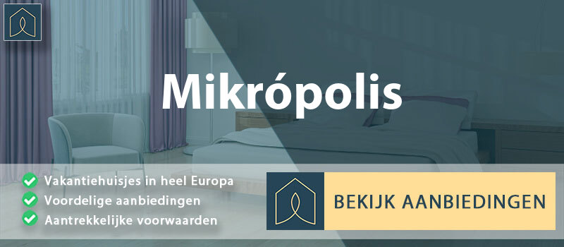 vakantiehuisjes-mikropolis-oost-attica-vergelijken