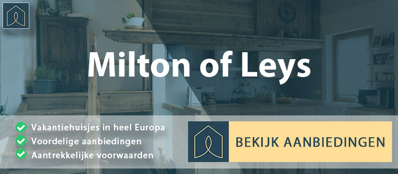 vakantiehuisjes-milton-of-leys-schotland-vergelijken