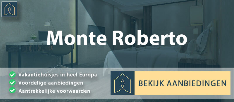 vakantiehuisjes-monte-roberto-marche-vergelijken