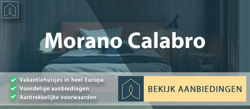 vakantiehuisjes-morano-calabro-calabrie-vergelijken