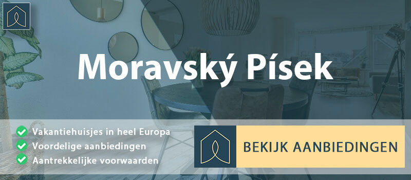 vakantiehuisjes-moravsky-pisek-zuid-moravie-vergelijken