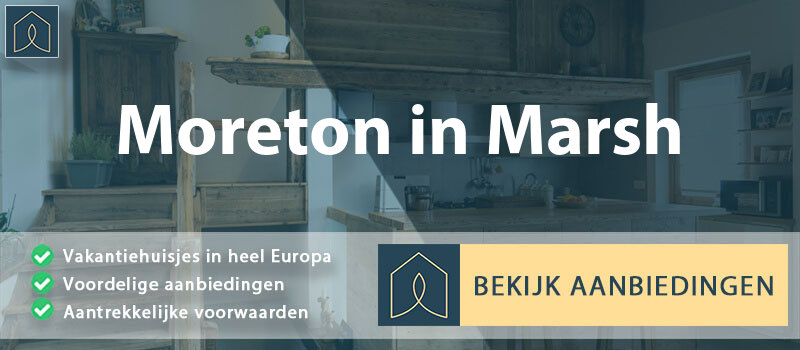 vakantiehuisjes-moreton-in-marsh-engeland-vergelijken