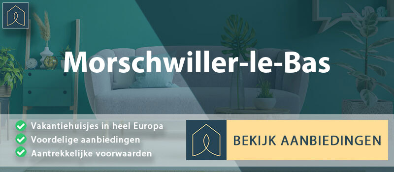 vakantiehuisjes-morschwiller-le-bas-grand-est-vergelijken