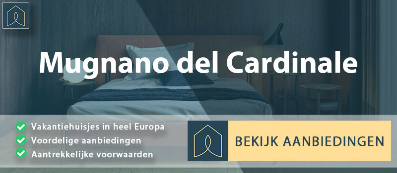 vakantiehuisjes-mugnano-del-cardinale-campanie-vergelijken