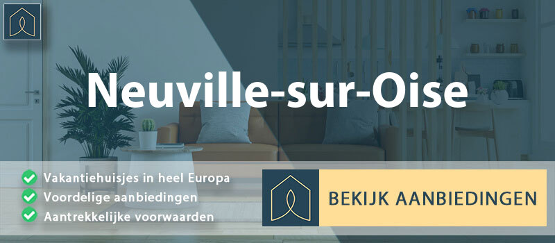 vakantiehuisjes-neuville-sur-oise-ile-de-france-vergelijken