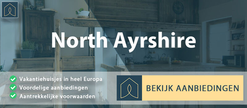 vakantiehuisjes-north-ayrshire-schotland-vergelijken