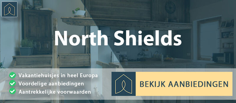 vakantiehuisjes-north-shields-engeland-vergelijken