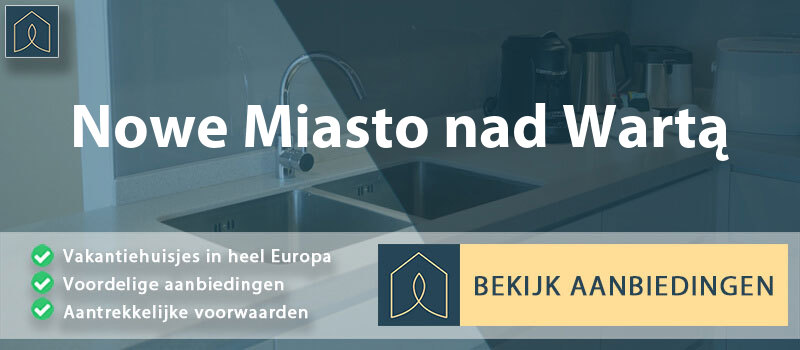 vakantiehuisjes-nowe-miasto-nad-warta-groot-polen-vergelijken