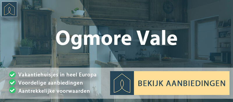 vakantiehuisjes-ogmore-vale-wales-vergelijken