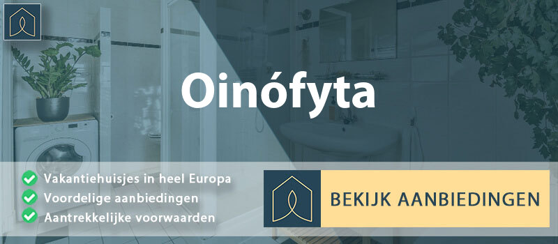 vakantiehuisjes-oinofyta-centraal-griekenland-vergelijken