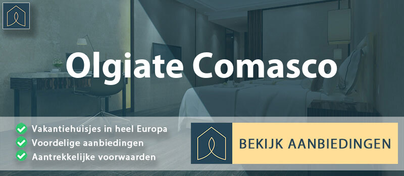 vakantiehuisjes-olgiate-comasco-lombardije-vergelijken