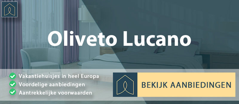 vakantiehuisjes-oliveto-lucano-basilicata-vergelijken