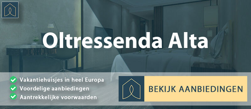 vakantiehuisjes-oltressenda-alta-lombardije-vergelijken