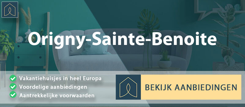 vakantiehuisjes-origny-sainte-benoite-hauts-de-france-vergelijken