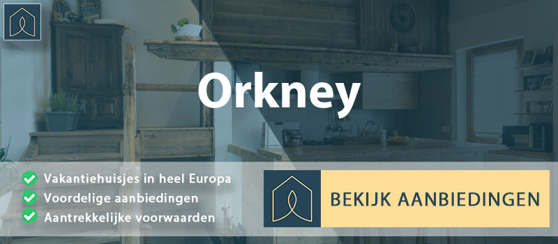 vakantiehuisjes-orkney-schotland-vergelijken