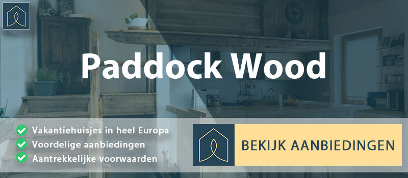 vakantiehuisjes-paddock-wood-engeland-vergelijken