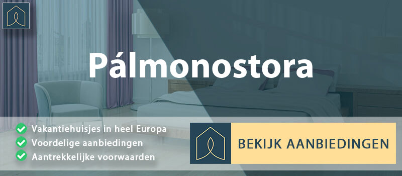 vakantiehuisjes-palmonostora-bacs-kiskun-vergelijken