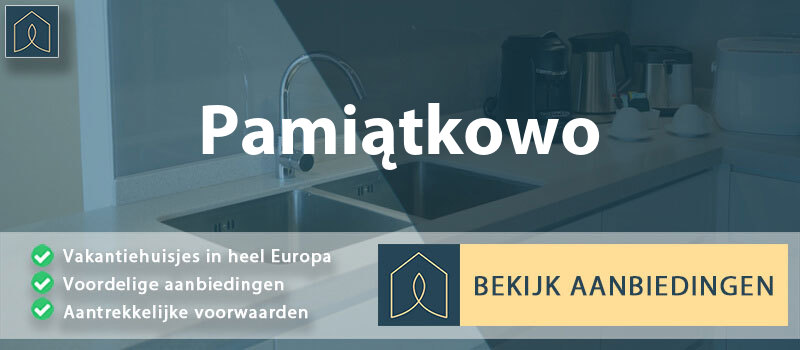 vakantiehuisjes-pamiatkowo-groot-polen-vergelijken