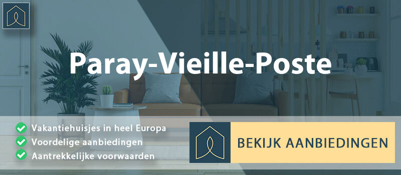 vakantiehuisjes-paray-vieille-poste-ile-de-france-vergelijken
