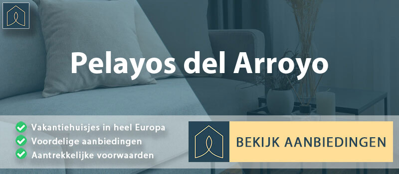vakantiehuisjes-pelayos-del-arroyo-leon-vergelijken