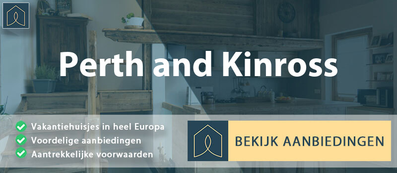 vakantiehuisjes-perth-and-kinross-schotland-vergelijken