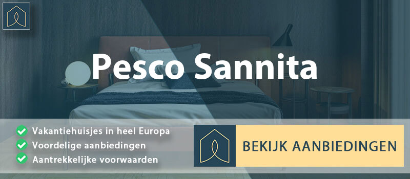 vakantiehuisjes-pesco-sannita-campanie-vergelijken