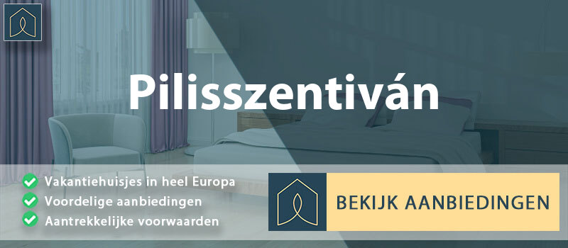 vakantiehuisjes-pilisszentivan-pest-vergelijken
