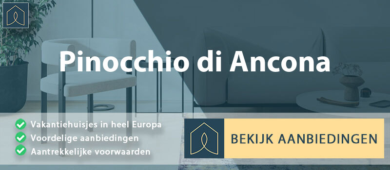 vakantiehuisjes-pinocchio-di-ancona-marche-vergelijken