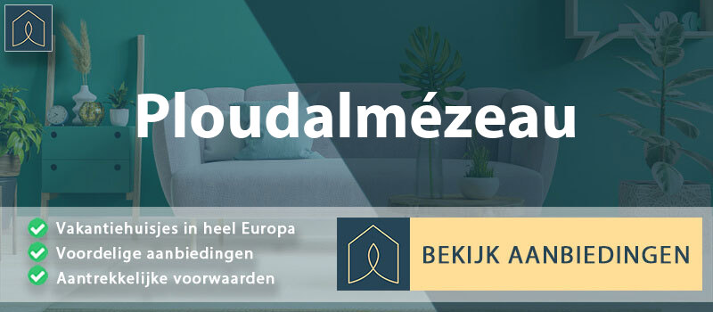 vakantiehuisjes-ploudalmezeau-bretagne-vergelijken